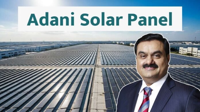 Adani Solar Panel लगवाने का पूरा तरीका – खर्च, लाभ और सरकारी सब्सिडी